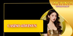 Casino 45winvn