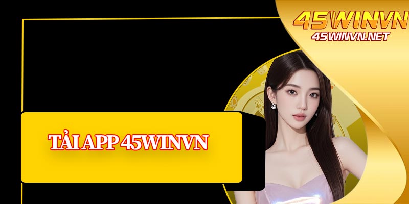 Tải App 45winvn