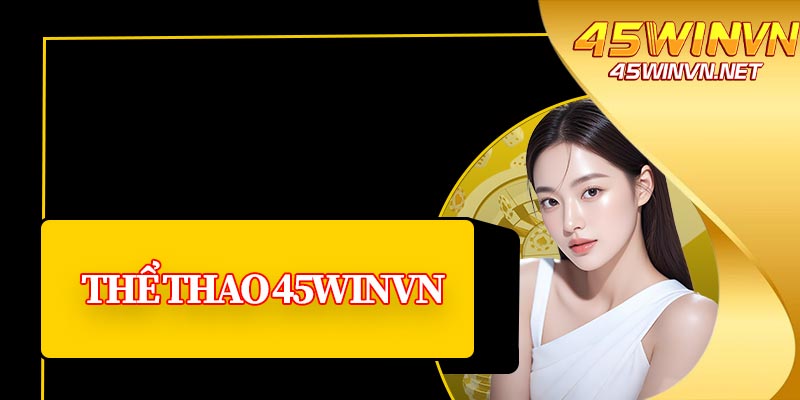 Thể Thao 45winvn